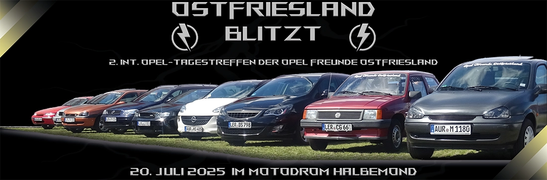 ↯OSTFRIESLAND BLITZT↯ 1. int. Opel-Tagestreffen der Opel Freunde Ostfriesland 25. August 2024 Im Motodrom Halbemond an der Nordsee